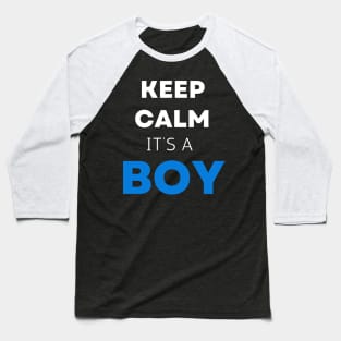 Ceep calm it's a boy " new mom gift" & "new dad gift" "it's a boy pregnancy" newborn, mother of boy, dad of boy gift Baseball T-Shirt